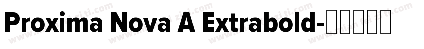 Proxima Nova A Extrabold字体转换